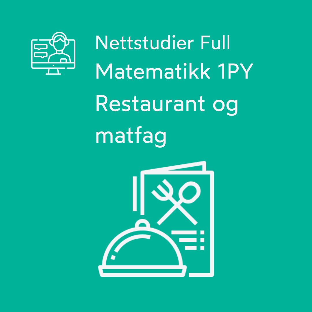 Matematikk 1PY - Restaurant og matfag - Nettstudier