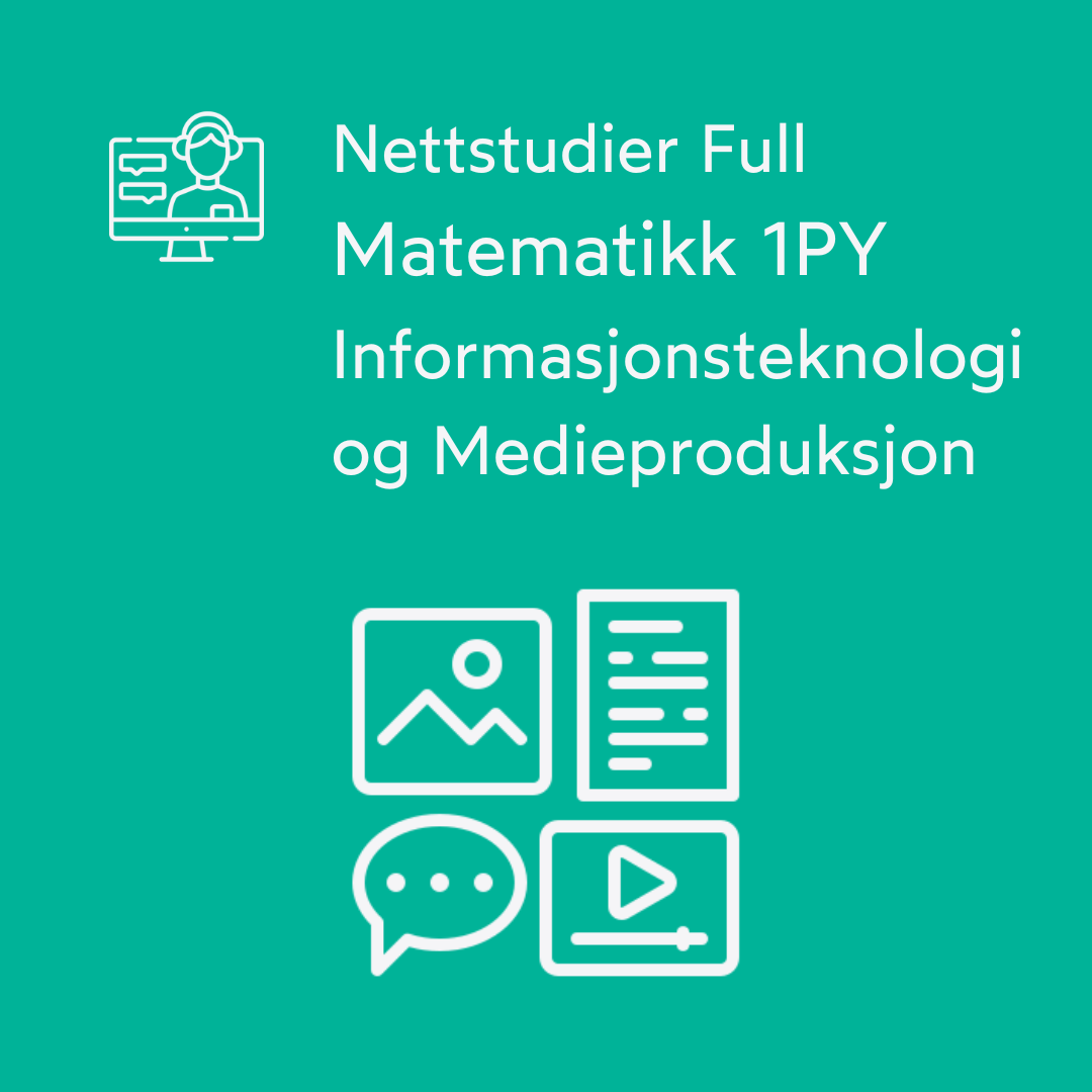 Matematikk 1PY - Informasjonsteknologi og Medieproduksjon - Nettstudier