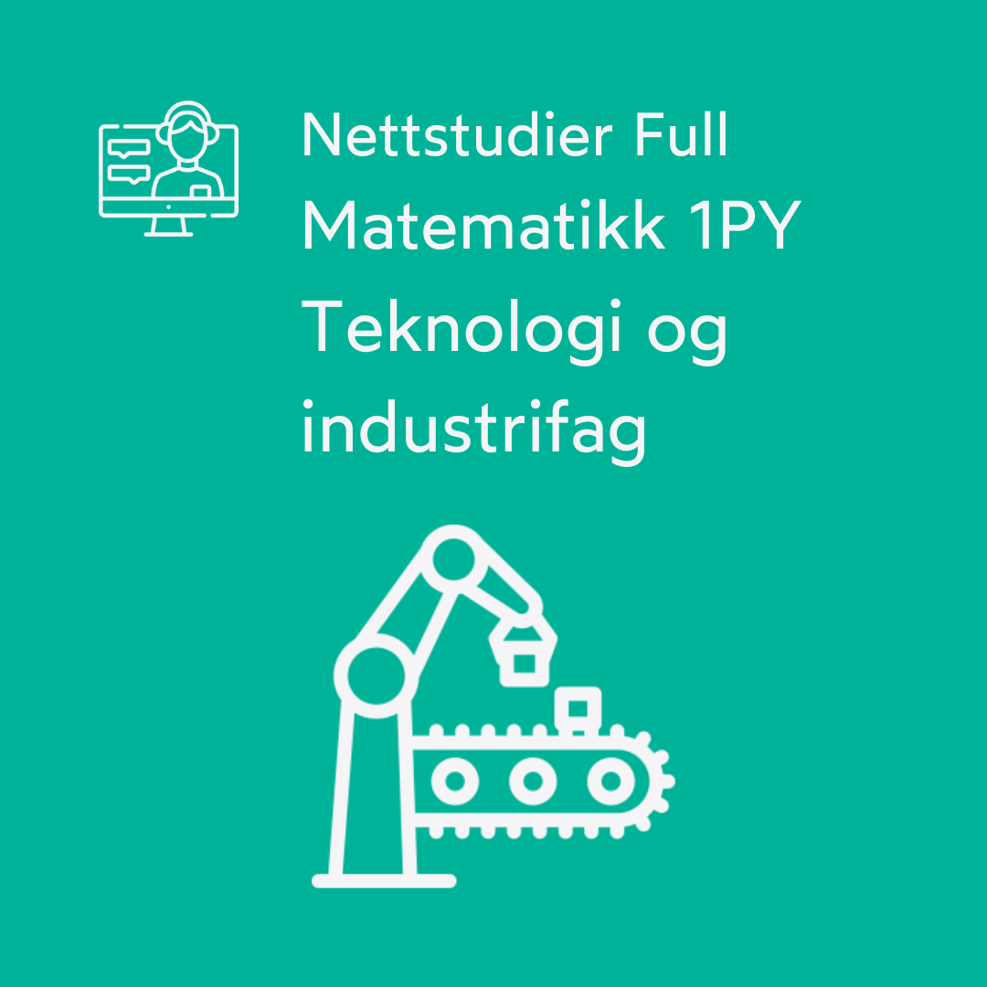 Matematikk 1PY - Teknologi og industrifag - Nettstudier