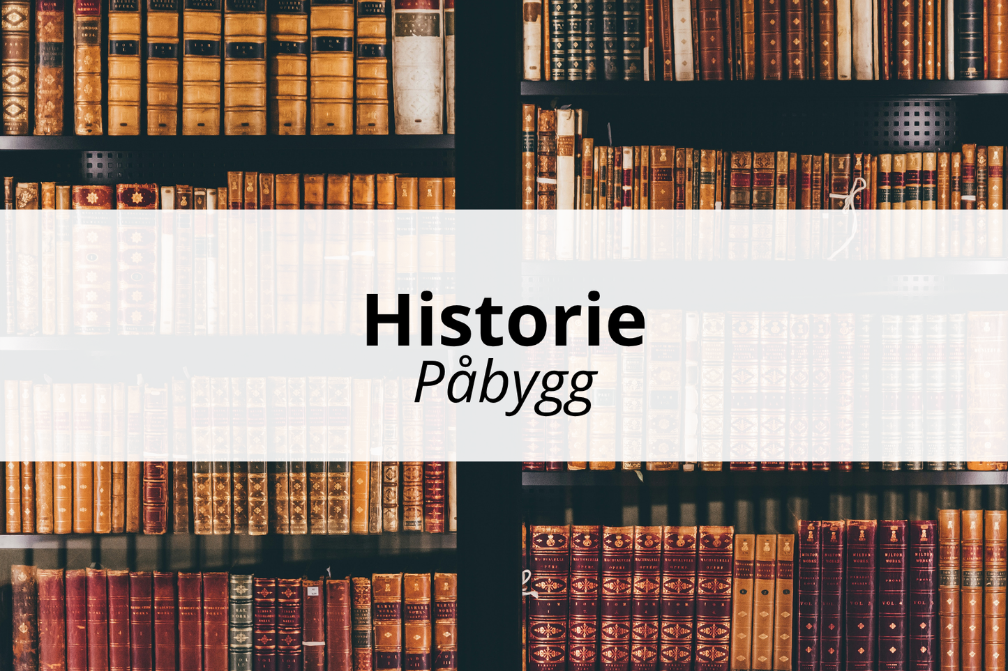 Historie Påbygg - Nettstudier